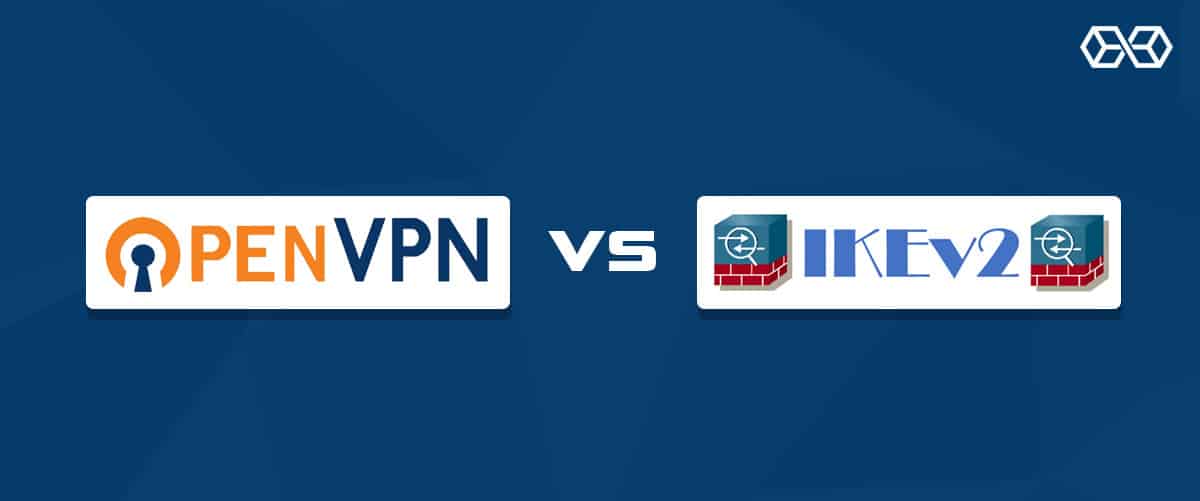 OpenVPN vs IKEv2 / IPsec