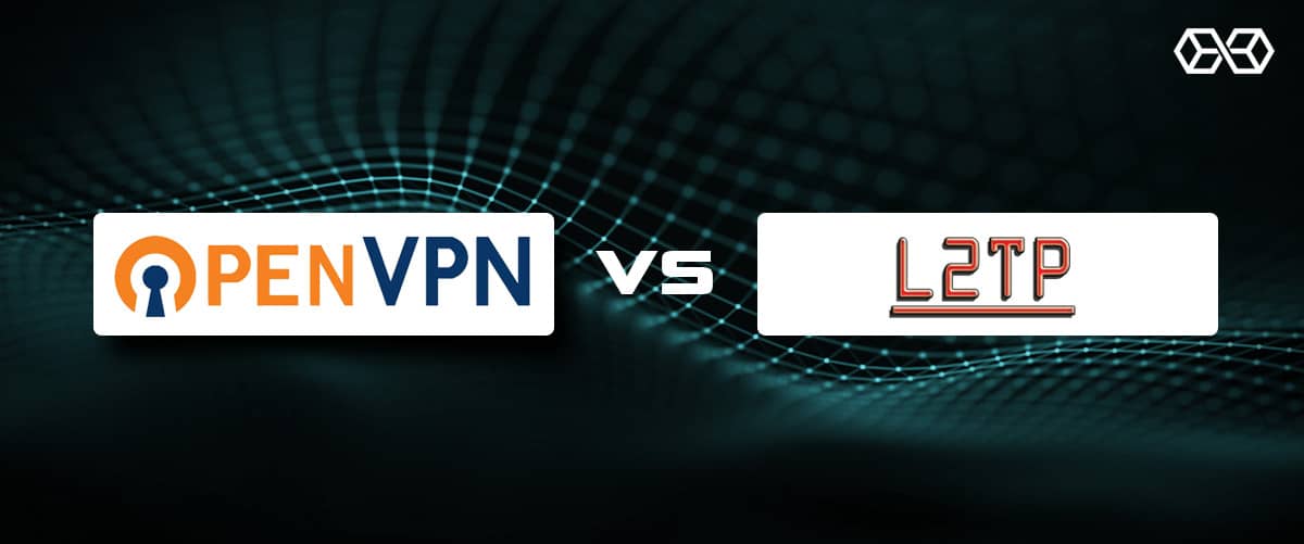 OpenVPN vs L2TP / IPsec